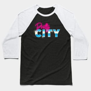 Pretty City Baseball T-Shirt